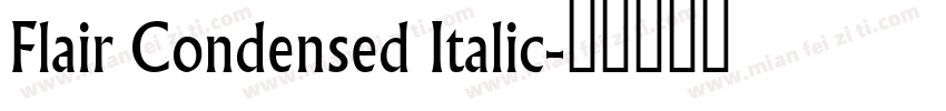Flair Condensed Italic字体转换